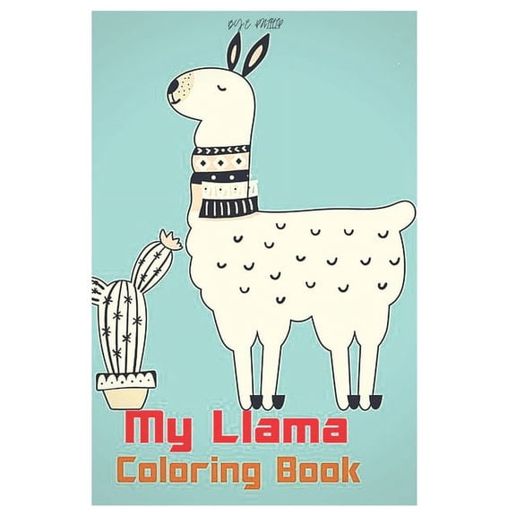 my llama coloring book : Fun coloring gift book for llama lovers with stress relief llama designs and funny cute shows (Paperback)