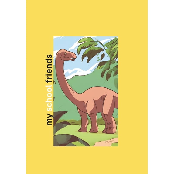 my school friends: dinosaurs, (Paperback)