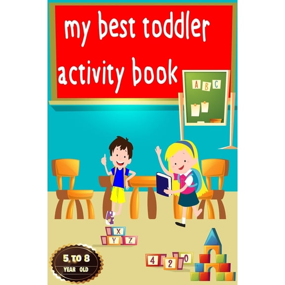 my toddler activity book: fun with number, alphabet letter, animals, draw line, dot to dot, hear the letter, link image , (Paperback)