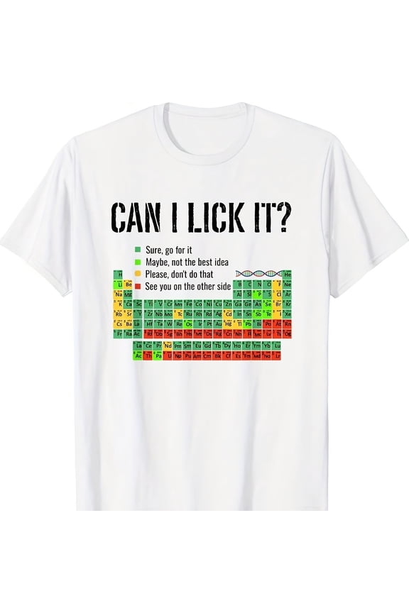 n I Lick It Periodic Table Funny Chemistry Ele Table T-S1Hirt18