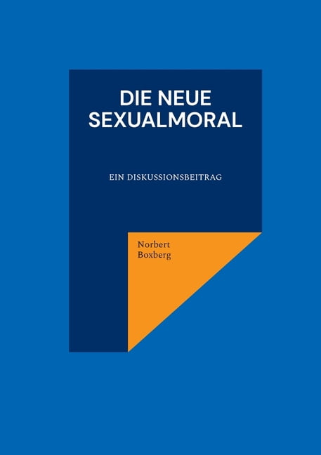 Die neue Sexualmoral: Ein Diskussionsbeitrag, (Paperback)