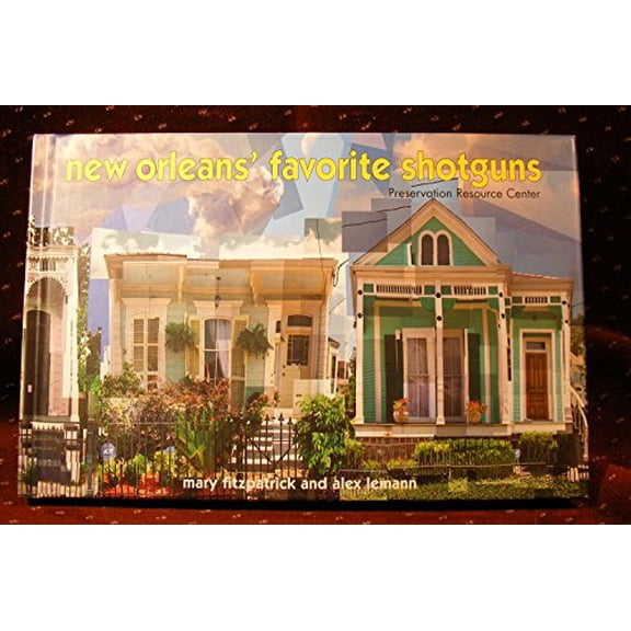 Pre-Owned New Orleans' Favorite Shotguns (Hardcover) 0977316513 9780977316519