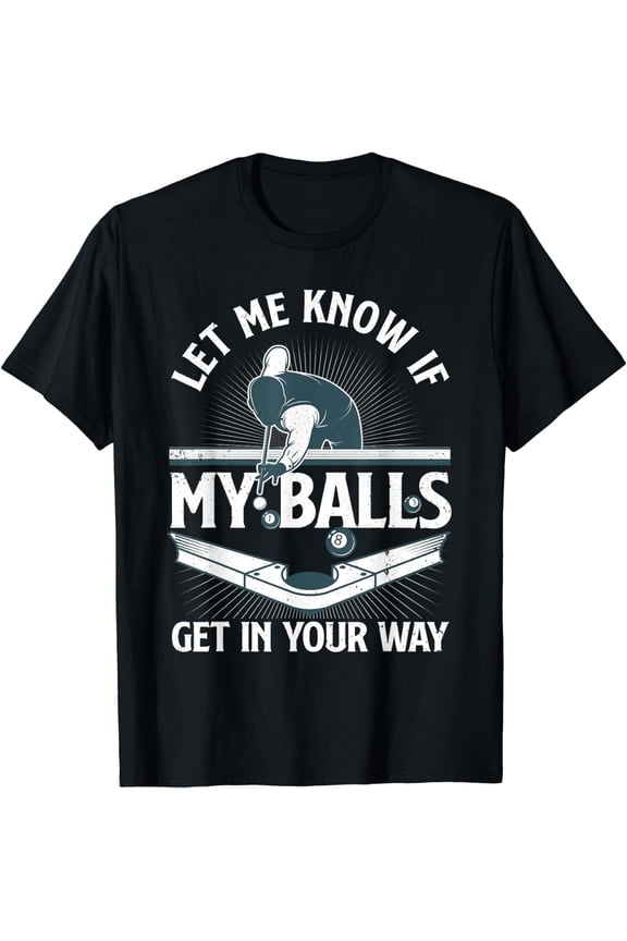 newFunny Billiards Design For Men Women Billiard Pool Player T-Shirt