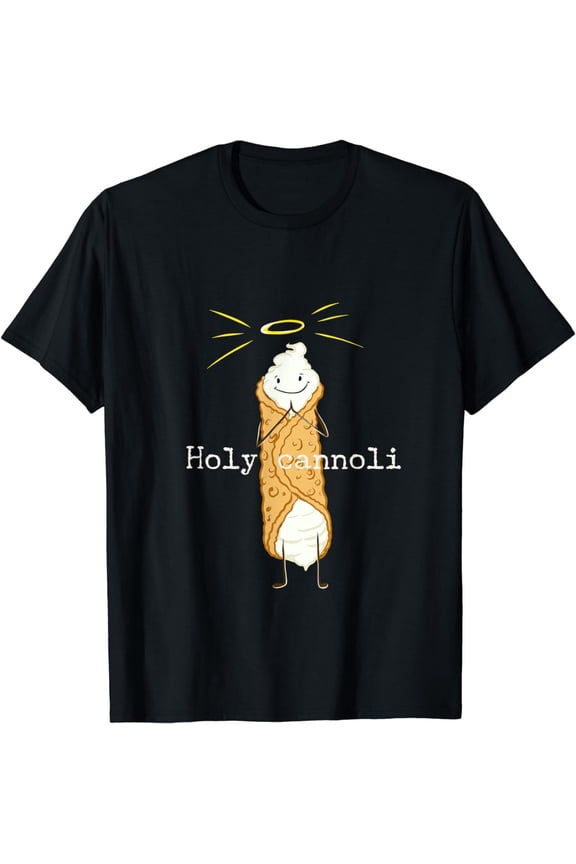 newHoly Cannoli Funny Quote Italian American Gift Sicily Lover T-Shirt