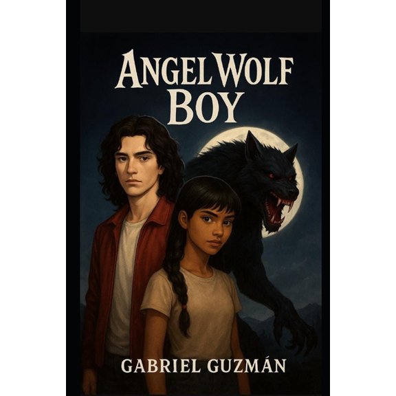 ngel Wolf Boy: La maldicin de la luna llena, (Paperback)