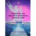 thumbnail image 1 of Ángeles de los Registros Akáshicos "Sistema ARA", (Paperback), 1 of 1
