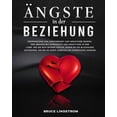 thumbnail image 1 of Ängste in der Beziehung: Überwindung von Unsicherheit und negativem Denken. Der Umgang mit Eifersucht und Anhaftung in d, (Paperback), 1 of 1
