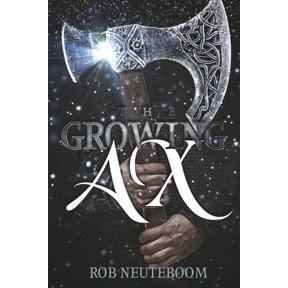 Pre-Owned The Growing Ax: Volume 1 (Paperback) 1667862375 9781667862378