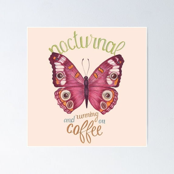 nocturnal burgundy moth running on coffee Poster - 1168
