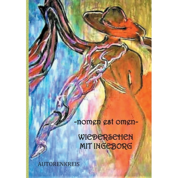 - nomen est omen - Wiedersehen mit Ingeborg (Paperback)