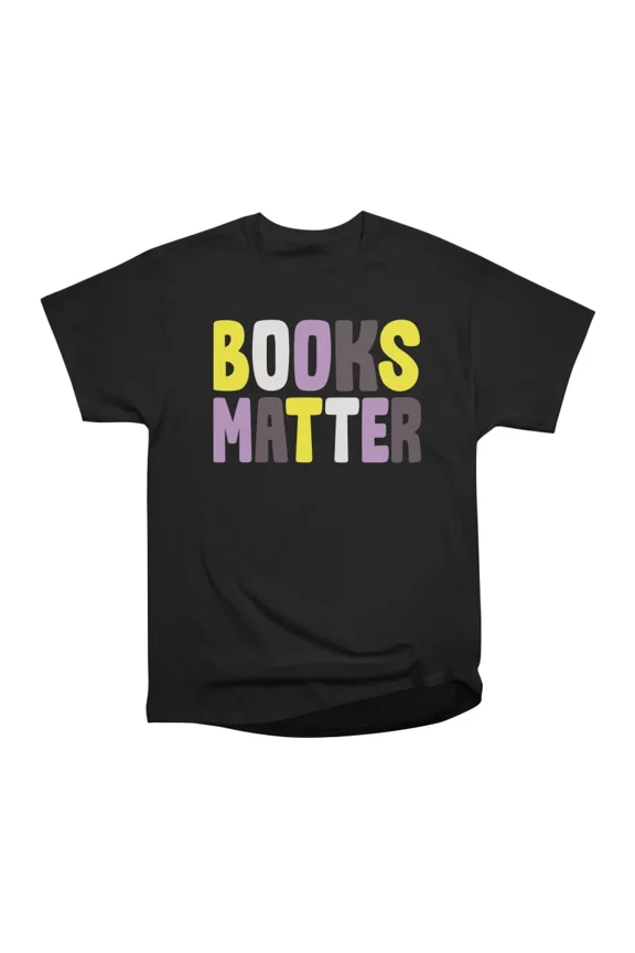 nonbinary books matter T-Shirt Tee Gift For Him Merch For Her Apparel For Friend