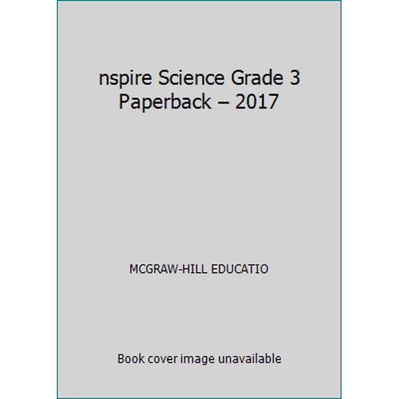 Pre-Owned Inspire Science Grade 3, Be a Scientist Notebook (Paperback) 0076782255 9780076782253