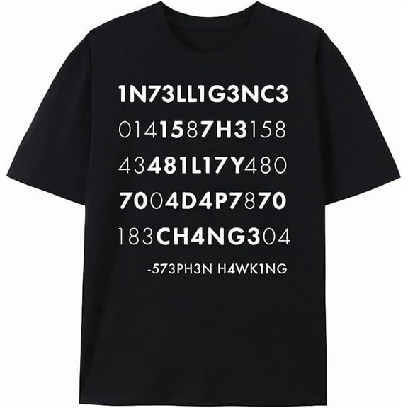 Intelligence is The Ability to Adapt to Change Funny Tshirt Novelty Tee