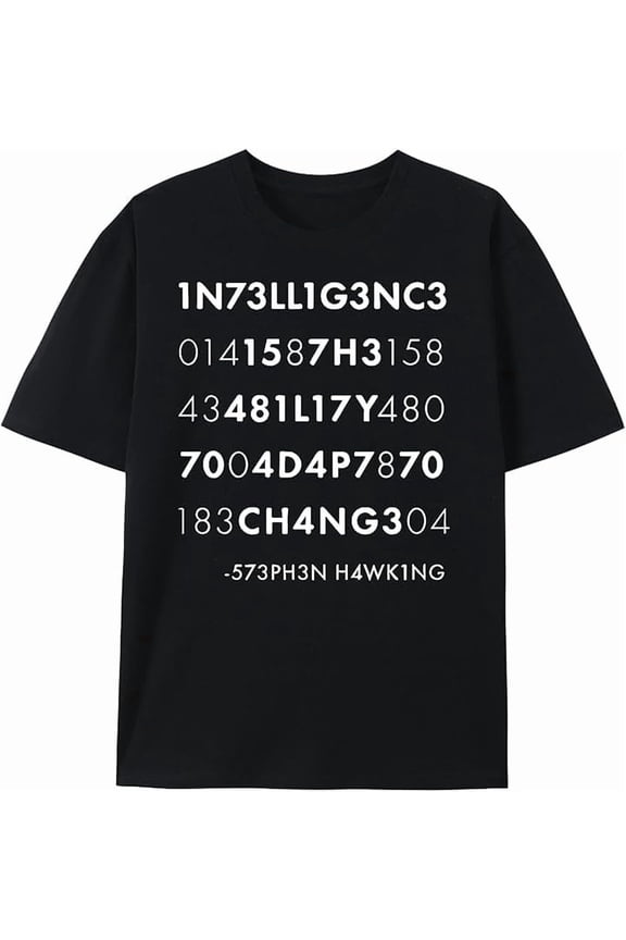 Intelligence is The Ability to Adapt to Change Funny Tshirt Novelty Tee