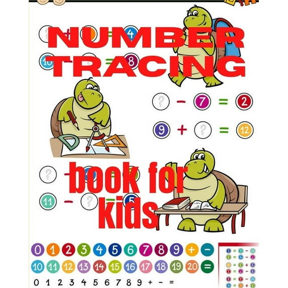number tracing book for kids: A book of 72 pages, the size of 10/10, in which everything a child needs to enter the worl, (Paperback)
