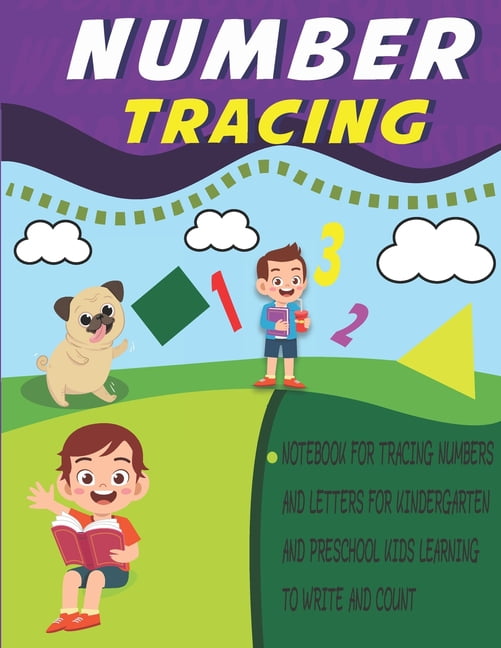 number tracing notebook for tracing numbers and letters for kindergarten and preschool kids learning to write and count:, (Paperback)