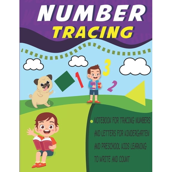 number tracing notebook for tracing numbers and letters for kindergarten and preschool kids learning to write and count:, (Paperback)