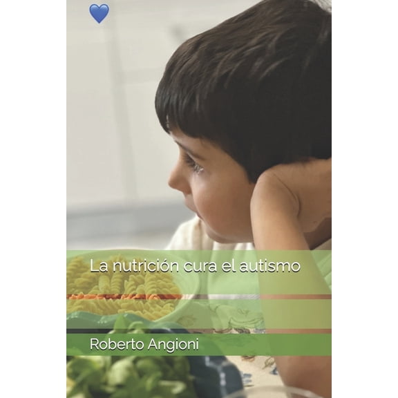 La nutricin cura el autismo, (Paperback)