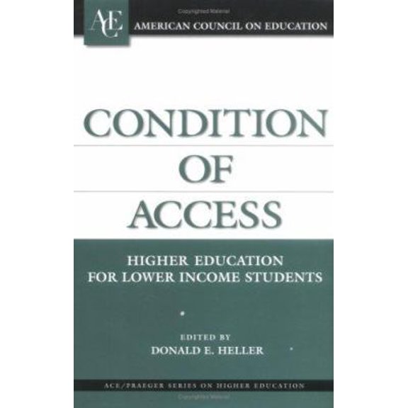 Pre-Owned Condition of Access: Higher Education for Lower Income Students (Hardcover) 1573565172 9781573565172