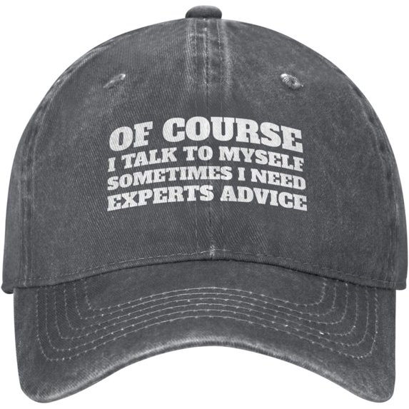 of Course I Talk to Myself Sometimes I Need Experts Advice Hat for Women Baseball Caps Vintage Caps