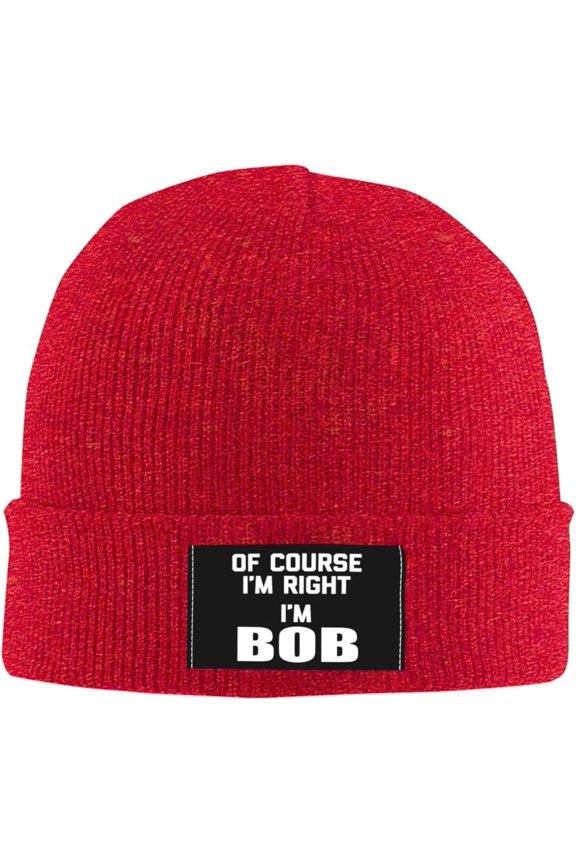 of Course I'm Right I'm Bob Gifts Beanie Hat Women Knit Hat Men Slouchy Skull Cap Knitted Hat Hedging Hat