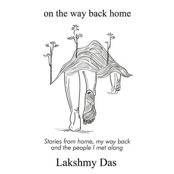 on the way back home: Stories from home, my way back and the people I met along, (Paperback)