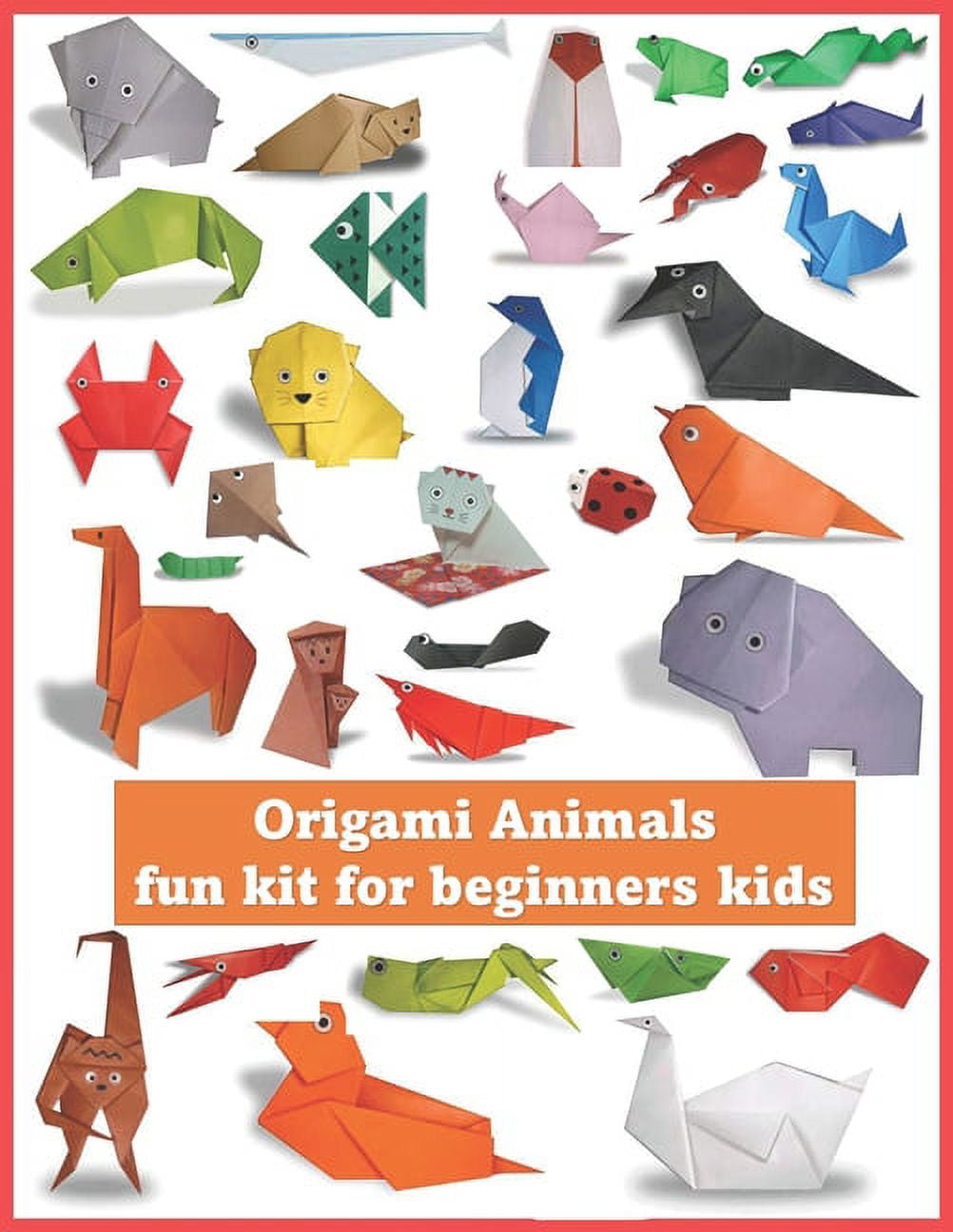 origami animals fun kit for beginners kids: origami animals fun kit for  beginners , 100 modules About Animals, elephant, bear, dog, cat, snake,  turtle (Paperback)