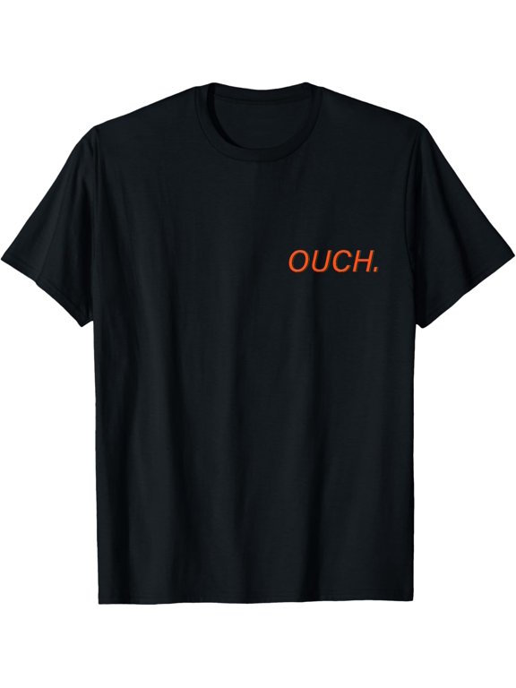 ouch. aesthetic club quote vaporwave sad boys sad girl T-Shirt men and women can wear, black, white, gifts