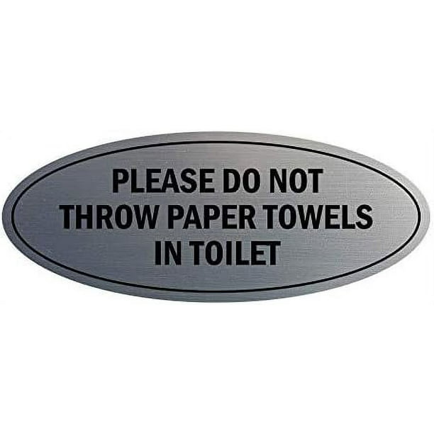 oval please do not throw paper towels in toilet sign (brushed silver
