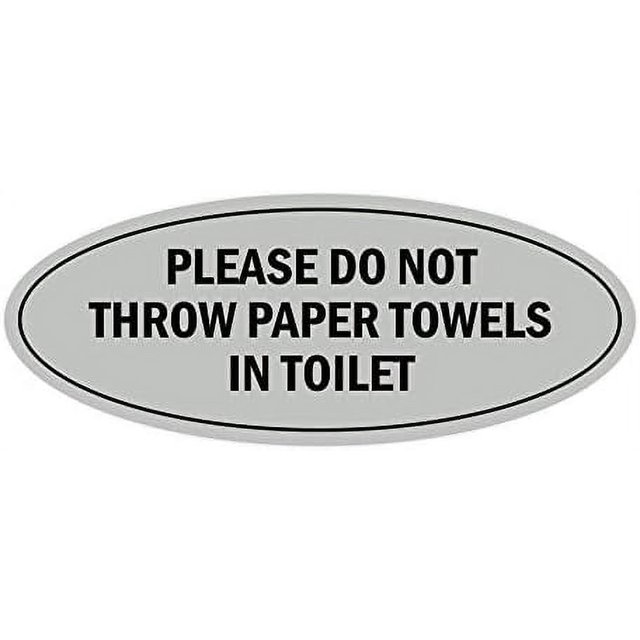 oval please do not throw paper towels in toilet sign (lt gray) large