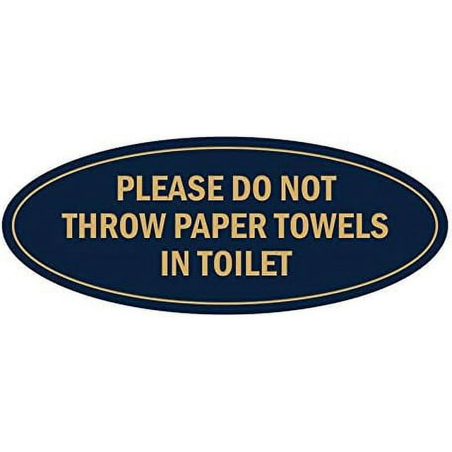 oval please do not throw paper towels in toilet sign (navy blue/gold