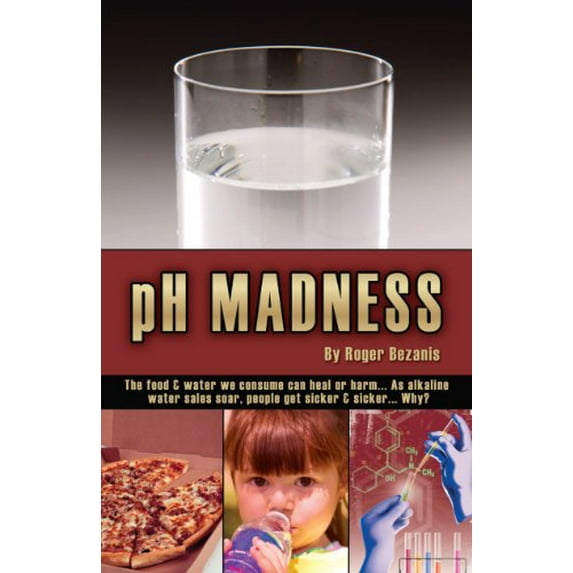 Pre-Owned pH Madness by Roger Bezanis (2010) Paperback (Paperback) 0578055929 9780578055923