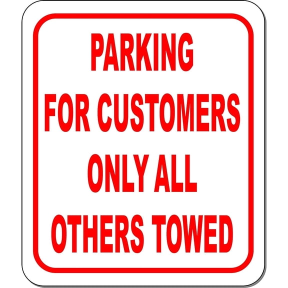 parking for Tracking CUSTOMERS only all others towed Aluminum Composite Outdoor Sign 15" x 18"