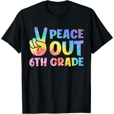 peace out 6th grade 2022 graduate happy last day of school T-Shirt