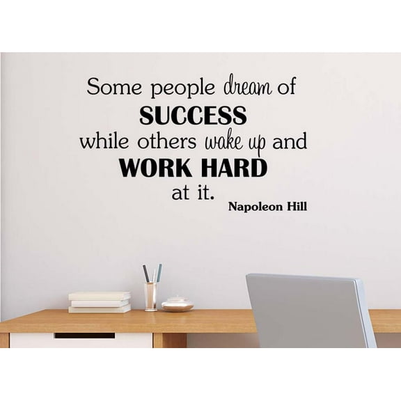 Some people dream of success while others wake up and work hard 23 x 14 Vinyl wall quote Napoleon Hill decal sticker Sports Team Calligraphy Wall Art Motivational Inspirational lettering inspired