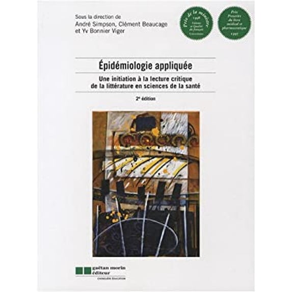 Pre-Owned Ãpidémiologie Appliquée : Une Initiation à la Lecture Critique de la Littérature en Sciences de la Santé (Paperback) 9782891059930