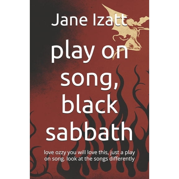 play on song, black sabbath: love ozzy you will love this, just a play on song. look at the songs differently, (Paperback)