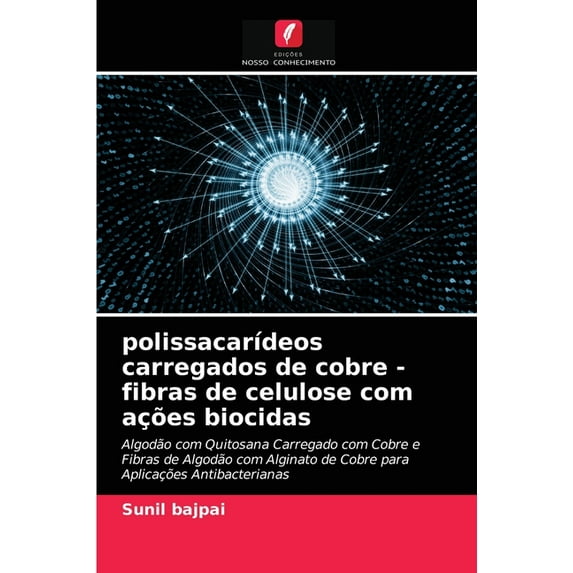 polissacarídeos carregados de cobre - fibras de celulose com ações biocidas (Paperback)