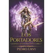 Los portadores La senda de los dragones, Libro 7, Paperback