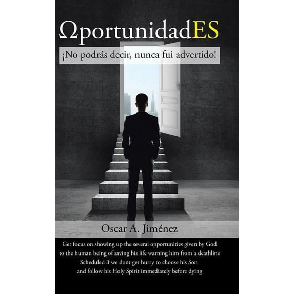 Ωportunidades: ¡No podrás decir, nunca fui advertido!, (Hardcover)