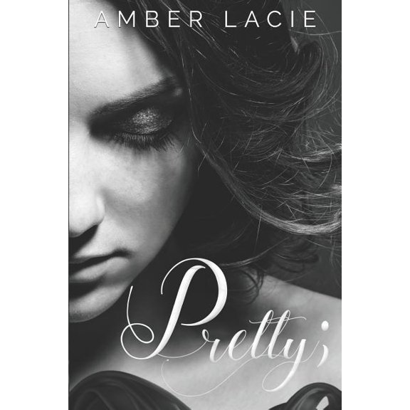 pretty; (Paperback) by Amber Lacie