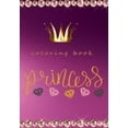 thumbnail image 1 of princess coloring book: princess and unicorns coloring book for 8+ (Paperback), 1 of 1