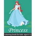 thumbnail image 1 of princess coloring books for kids ages 6-12 : amazing princesses designs to Inspire your Creativity, Relaxing antistress for kids (Paperback), 1 of 1