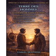 prouver la fraternit    hauteur d'homme avec Terre des hommes d'Antoine de Saint-Exup ry Interroger le coura, Paperback
