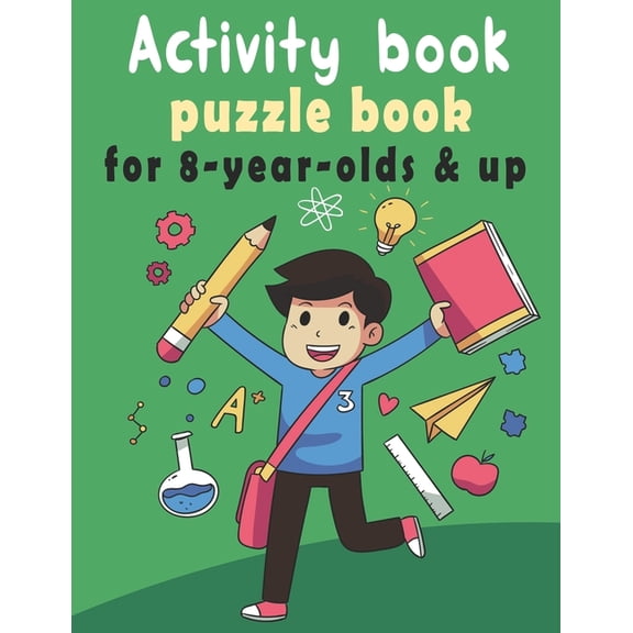 puzzle book for 8-year-olds & up: Activity Book for kids, Over 100 Mixed Brain Games for kids - Word search, Sudoku, Word Scramble, Tic tac toe and Coloring pages to Improve Vocabulary, Math and Memor