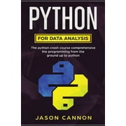 python for data analisys python for data analysis the python crash course comprehensive the programming from the ground up to python Paperback