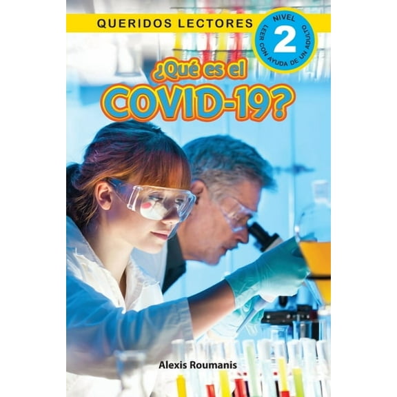 ?Qu? es el COVID-19? Queridos Lectores (Nivel 2)