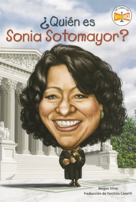 Â¿quiÃ©n Fue? Quien Es Sonia Sotomayor?, (Hardcover)
