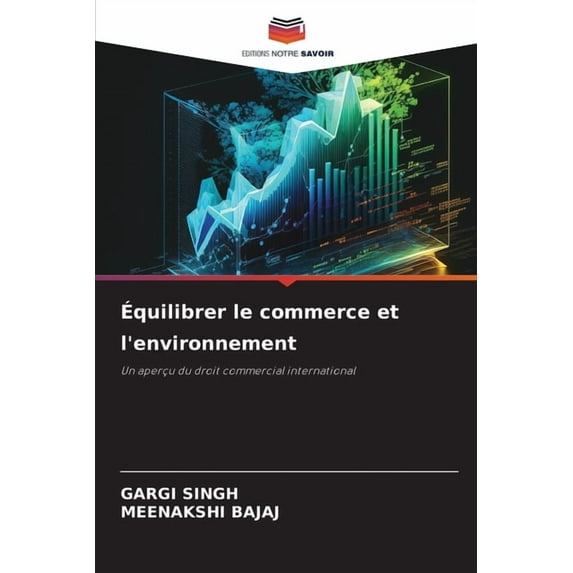 Équilibrer le commerce et l'environnement, (Paperback)