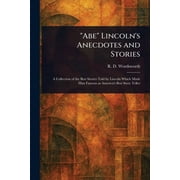 Abe Lincolns Anecdotes and Stories, Paperback